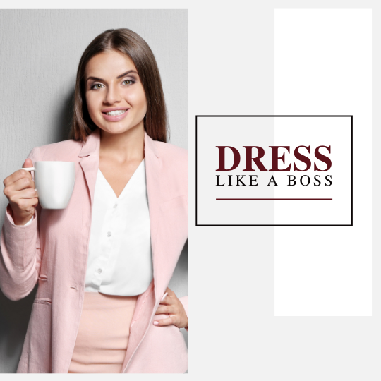 Dress Like A Boss